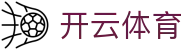 开云体育官方入口 - Kaiyun Sports 官方极速版 APP 下载及会员入口